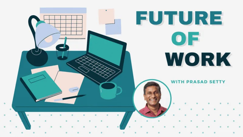 Inovia-Portfolio HR & Talent Session: Future of Work with Prasad Setty